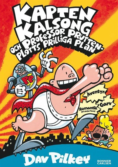 Cover for Dav Pilkey · Kapten Kalsong: Kapten Kalsong och professor Pruttenplotts prilliga plan (ePUB) (2016)