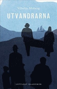 Cover for Vilhelm Moberg · Utvandrarna (lättläst) (Indbundet Bog) (2015)