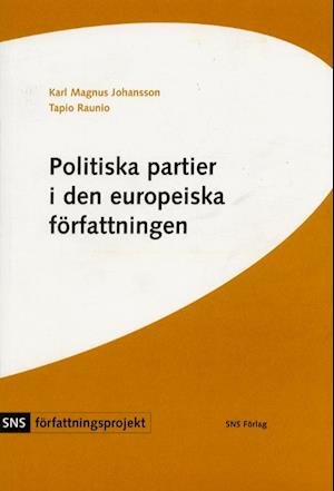Cover for Karl Magnus Johnasson · SNS författningsprojekt: Politiska partier i den europeiska författningen (Gebundesens Buch) (2004)
