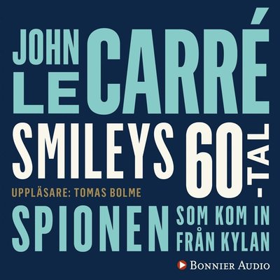 Cover for John Le Carré · Spionen som kom in från kylan (Audiobook (MP3)) (2017)