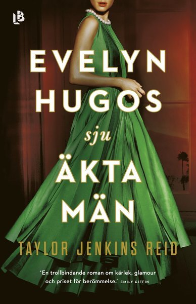 Cover for Taylor Jenkins Reid · Evelyn Hugos sju äkta män (Inbunden Bok) (2018)