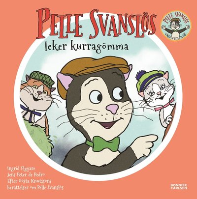 Pelle Svanslös: Pelle Svanslös leker kurragömma - Jens Peter De Pedro - Books - Bonnier Carlsen - 9789179756291 - December 29, 2020