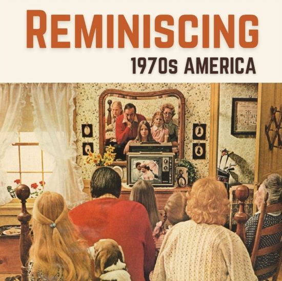 Cover for Jacqueline Melgren · Reminiscing 1970s America: Memory Lane Picture Book for Seniors with Dementia and Alzheimer's Patients. (Paperback Book) [Large type / large print edition] (2022)