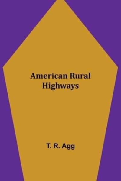Cover for T R Agg · American Rural Highways (Paperback Bog) (2021)
