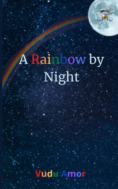 Cover for Vudu Amor · A Rainbow by Night (Book) (2023)