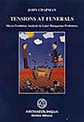 Tensions at Funerals (Series Minor) - John Chapman - Bøker - Archaeolingua - 9789638046291 - 31. desember 2000