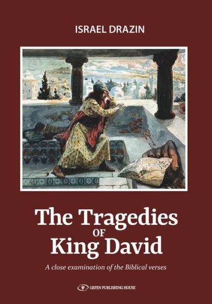 Cover for Israel Drazin · The Tragedies of King David (Hardcover Book) (2018)