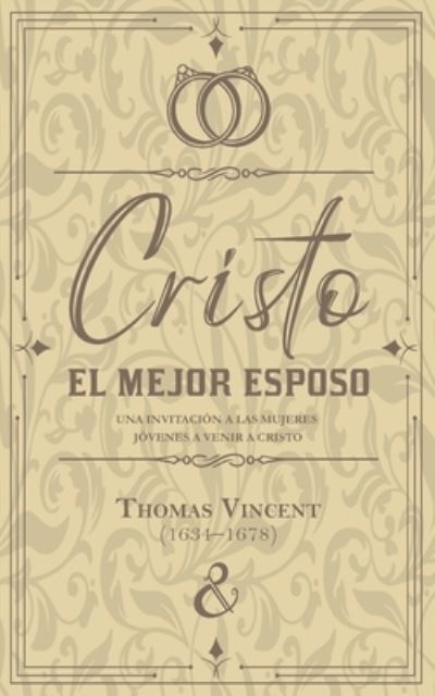 Cover for Thomas Vincent · Cristo, el Mejor Esposo (Book) (2022)