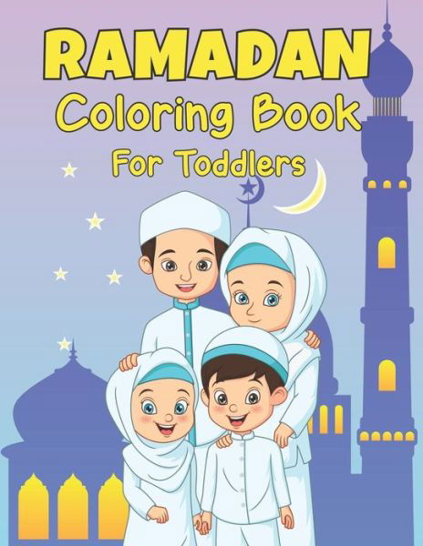 Cover for Tremaine Botsford Press · Ramadan Coloring Book For Toddlers: A Fun and Educational Coloring Book for Toddler with 50 Easy and Cute Ramadan Coloring Pages For Children, Preschool And Toddler, Perfect Present Idea for Ramadan (Paperback Bog) (2022)