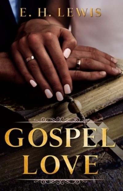 Cover for E H Lewis · Gospel Love (Paperback Book) (2021)