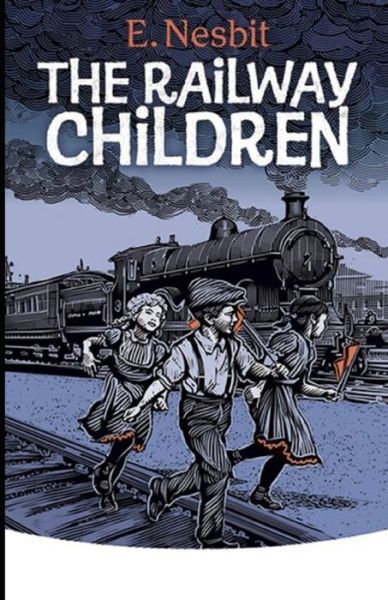 The Railway Children Illustrated - E Nesbit - Książki - Independently Published - 9798515095291 - 4 czerwca 2021