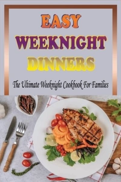 Cover for Aura Dumbleton · Easy Weeknight Dinners (Paperback Book) (2021)