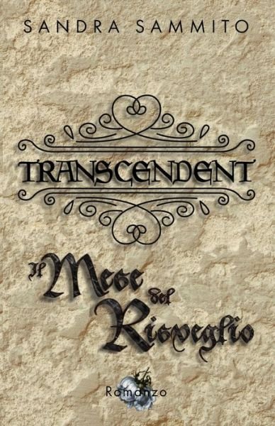 Sandra Sammito · Transcendent - Il Mese del Risveglio: (Vol.3 Seconda Edizione) - Transcendent Tetralogy (Paperback Book) (2021)