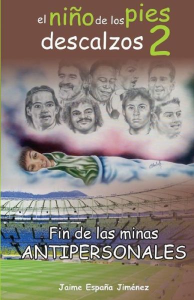 Cover for Jaime Espana · El Nino de Los Pies Descalzos 2: Fin de Las Minas Anti-Personales (Paperback Book) (2021)