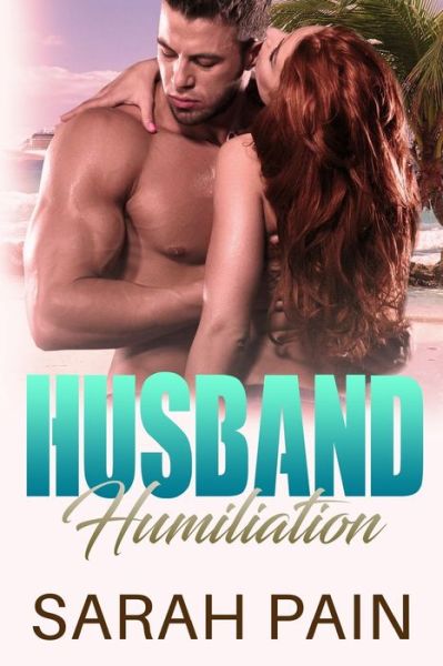 Cover for Sarah Pain · Husband Humiliation (Paperback Book) (2020)