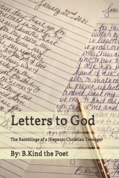 Cover for B Kind The Poet · Letters to God: The Ramblings of a Hispanic Christian Teenager - The Ramblings of a Hispanic Christian Teenager (Paperback Book) (2020)