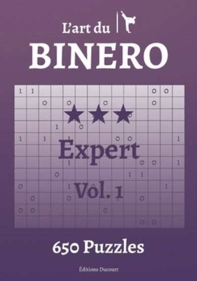 L'art du Binero Expert - L'Art Du Binero - Editions Ducourt - Bøger - Independently Published - 9798587065291 - 27. december 2020