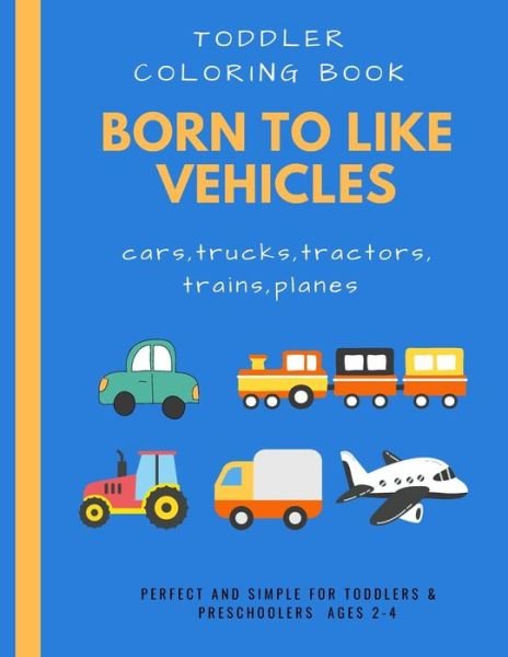 Cover for Akkach Toddlers Press · Born to like vehicles (Pocketbok) (2021)