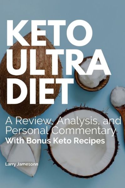 Cover for Larry Jamesonn · Keto Ultra Diet (Paperback Book) (2020)