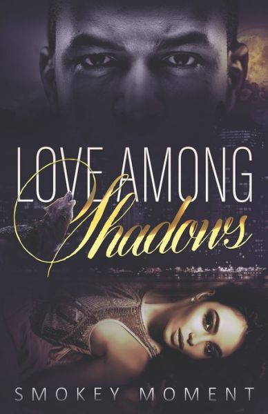 Cover for Smokey Moment · Love Among Shadows (Paperback Bog) (2020)