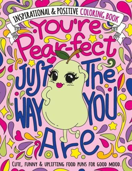 Cover for Colored Caramel · You're Pear-fect Just The Way You Are (Pocketbok) (2020)