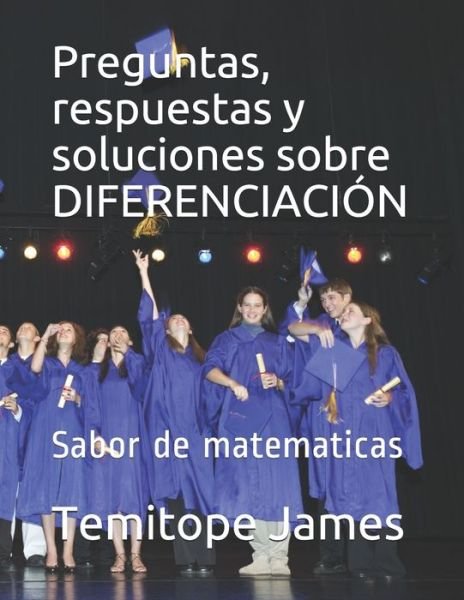 Cover for Temitope James · Preguntas, respuestas y soluciones sobre DIFERENCIACION (Paperback Book) (2020)