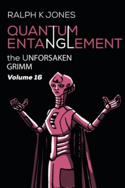 Cover for Ralph K Jones · Quantum Entanglement Vol 16 (Paperback Book) (2020)