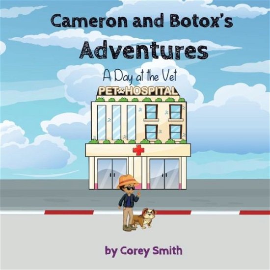 Cameron and Botox's Adventures - Corey Smith - Boeken - Independently Published - 9798656282291 - 23 juni 2020