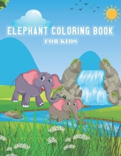Cover for Rafa Creative Publishing · Elephant Coloring Book for Kids (Paperback Book) (2020)