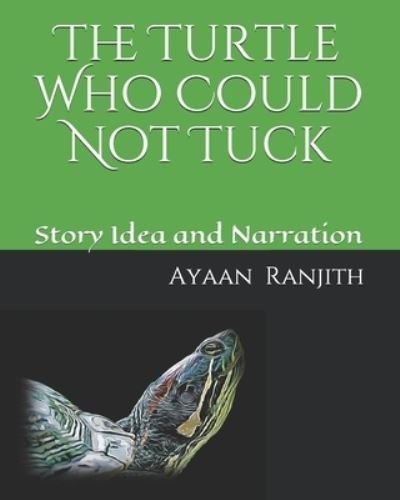 Cover for Ayaan Ranjith · The Turtle Who Could Not Tuck (Paperback Bog) (2020)