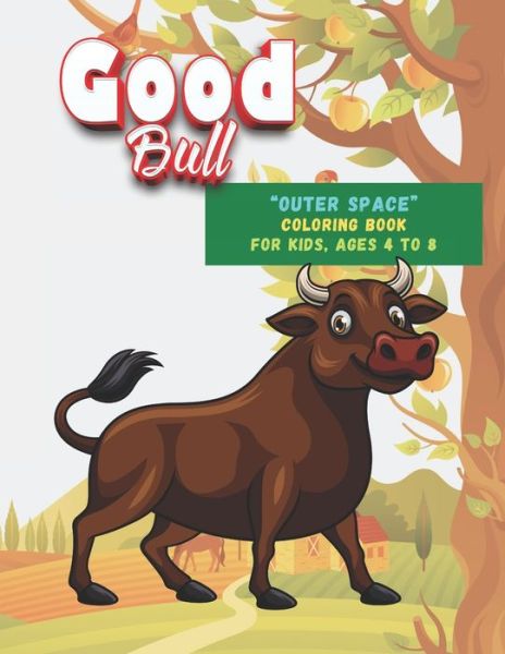 Good Bull - Rebecca Stewart - Books - Amazon Digital Services LLC - Kdp Print  - 9798679474291 - August 26, 2020