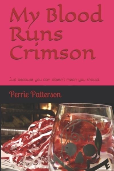 Cover for Perrie Patterson · My Blood Runs Crimson (Paperback Book) (2021)