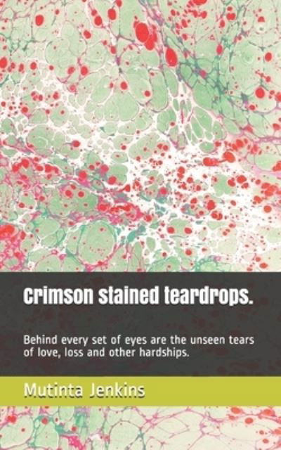 Cover for Mutinta Jenkins · Crimson stained teardrops. (Paperback Book) (2021)