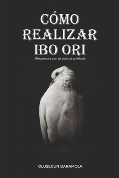 Cover for Olusegun DARAMOLA · CÓmo Realizar Ibo Ori (Book) (2022)