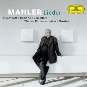 Mahler: Lieder - Quasthoff / Urmana / Von Otter - Pierre Boulez - Musique - CLASSICAL - 0028947753292 - 8 mars 2005