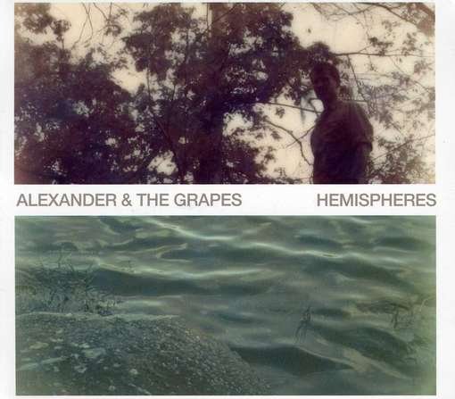 Cover for Alexander &amp; the Grapes · Alexander &amp; the Grapes-hemispheres -sildepack- (CD) (2018)