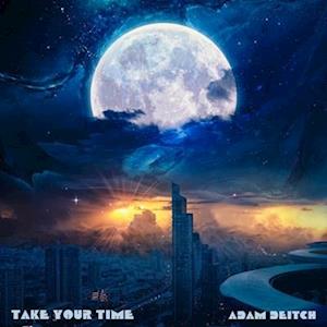 Cover for Adam Deitch · Take Your Time (LP) (2023)