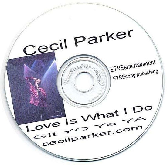 Cover for Cecil Parker · Love is What I Do (CD) (2006)