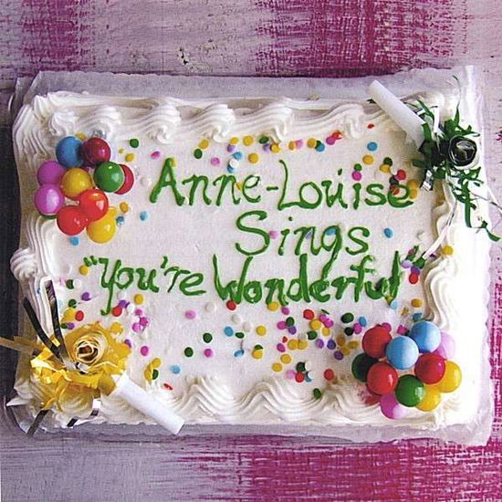 You're Wonderful - Anne-louise Sterry - Musik - CDB - 0634479314292 - 16. marts 2004