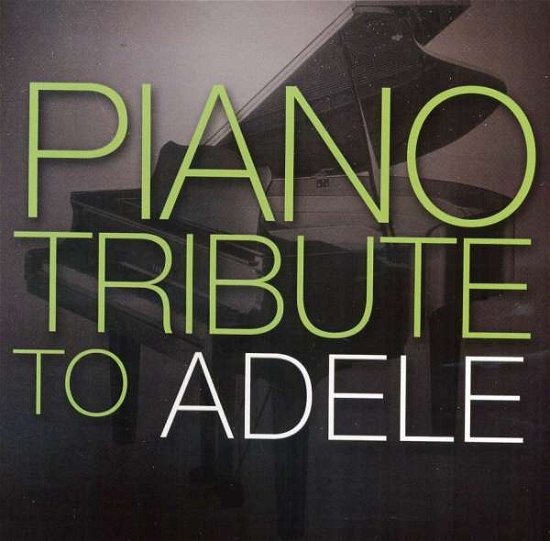 Piano Tribute - Adele - Musik - CC ENT. - 0707541959292 - 30 juni 1990