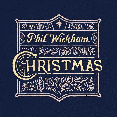 Christmas - Phil Wickham - Musik - COAST TO COAST - 0736211854292 - 1. November 2019