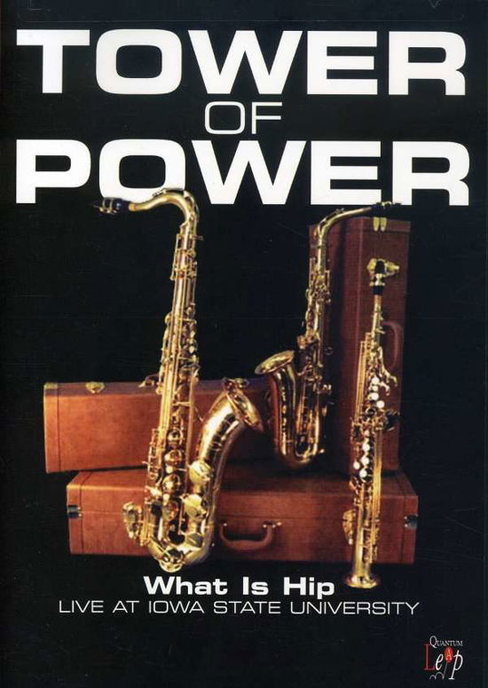 Tower Of Power - What Is Hip: Live At Iowa State University - Tower of Power - Elokuva - WIENERWORLD - 0760137612292 - perjantai 10. toukokuuta 2019