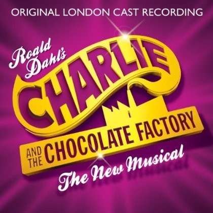 Charlie & Chocolate Factory-new Musical - Charlie & Chocolate Factory - Musik - WATERTOWER MUSIC - 0794043174292 - 12. november 2013