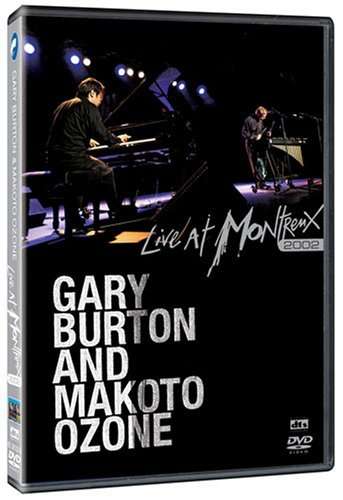 Live At Montreaux 2002 (NTSC-1,4)* - Gary & Makoto Ozone Burton - Elokuva - EAGLE USA - 0801213912292 - tiistai 5. syyskuuta 2006