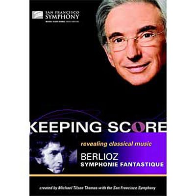 Cover for San Francisco Symphony · Keeping Score: Berlioz - Symphonie Fantastique (Thomas) (DVD) (2010)