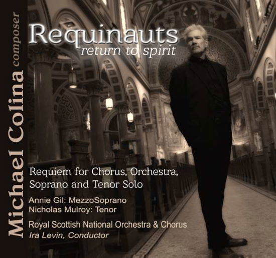 Colina: Requinauts, Return To Spirit - Mulroy, Gil / Royal Scottish National Orchestra / James Levine - Musikk - FLEUR DE SON - 0856092001292 - 11. november 2014