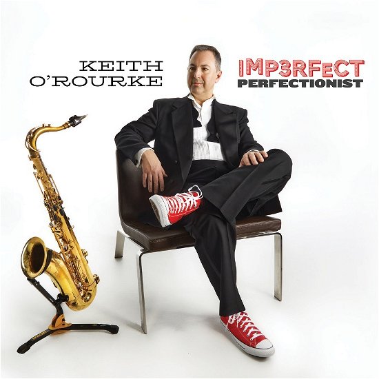 Cover for Keith O' Rourke · Imperfect Perfectionist (CD) (2023)