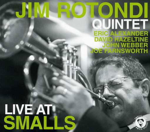 Live At Smalls - Jim Rotondi - Music - HARMONIA MUNDI-DISTR LABELS - 0884501313292 - June 8, 2010