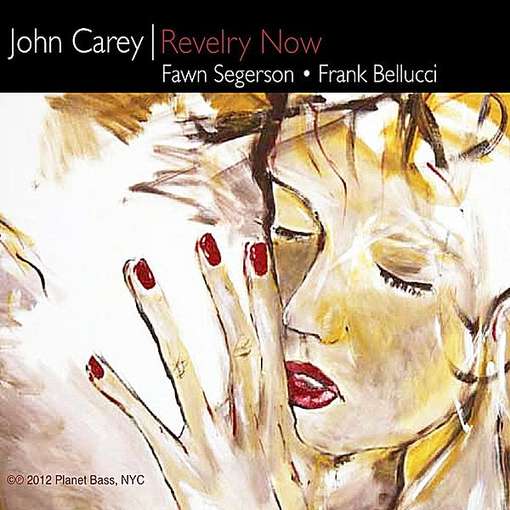 Revelry Now - John Carey - Music - Planet Bass, NYC - 0884501636292 - November 29, 2011