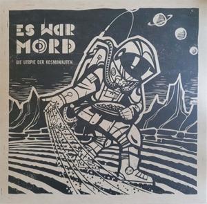 Cover for Es War Mord · Die Utopie Der Kosmonauten (LP) (2023)